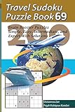 Travel Sudoku Puzzle Book 69: 200 Brain Booster Puzzles - Simple, Easy, Intermediate, and Expert With Solutions (Travel Puzzle Series - 100 books)