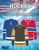Hockey Coloring Book (Jersey Designer): All 32 teams jerseys ready to color (for kids and adults)