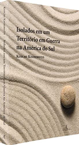 Isolados em um Território em Guerra na América do Sul: Memória dos Desdobramentos da Segunda Guerra