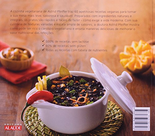 A cozinha vegetariana da Astrid Pfeiffer: Receitas veganas práticas, modernas e nutritivas