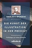 Die Kunst der Illustration in der Predigt: Vorlesungen vor seinen Studenten