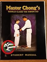 Master Chong's World Class Tae Kwon Do Student manual B003PVM00Y Book Cover