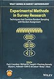 Experimental Methods in Survey Research: Techniques that Combine Random Sampling with Random Assignment (Wiley Series in Survey Methodology)