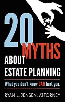 20 Myths About Estate Planning--What you don't know CAN hurt you