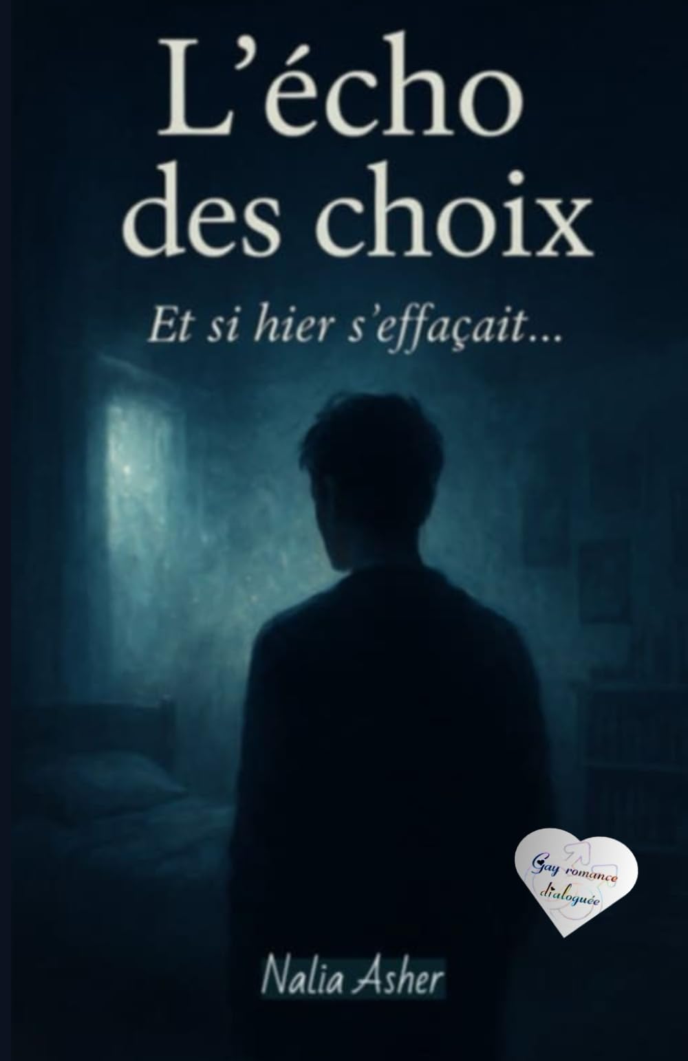 L'écho des choix: Et si hier s'effaçait....