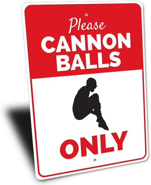 Cannon Balls Only, Poolside Diving Sign, Decorative Pool Sign - 12" x 18"