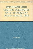 IMPORTANT 20TH CENTURY DECORATIVE ARTS--Sotheby's NY auction June 20, 1986 B0014EW6IA Book Cover