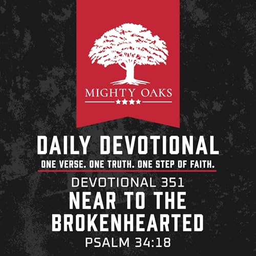 Near to the Brokenhearted | Psalm 34:18