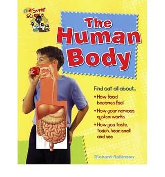 Paperback By Richard Robinson Super Science: The Human Body Paperback - March 2008 Book