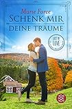  Schenk mir deine Träume: Lost in Love Die Green-Mountain-Serie 4 (Lost in Love. Die Green-Mountain-Serie)