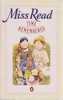 Time Remembered - Book #2 of the Miss Read Memoirs