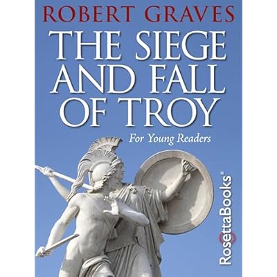 The Siege and Fall of Troy
