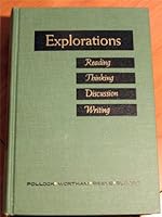 Explorations: Reading Thinking Discussion Writing B003VPTMZK Book Cover