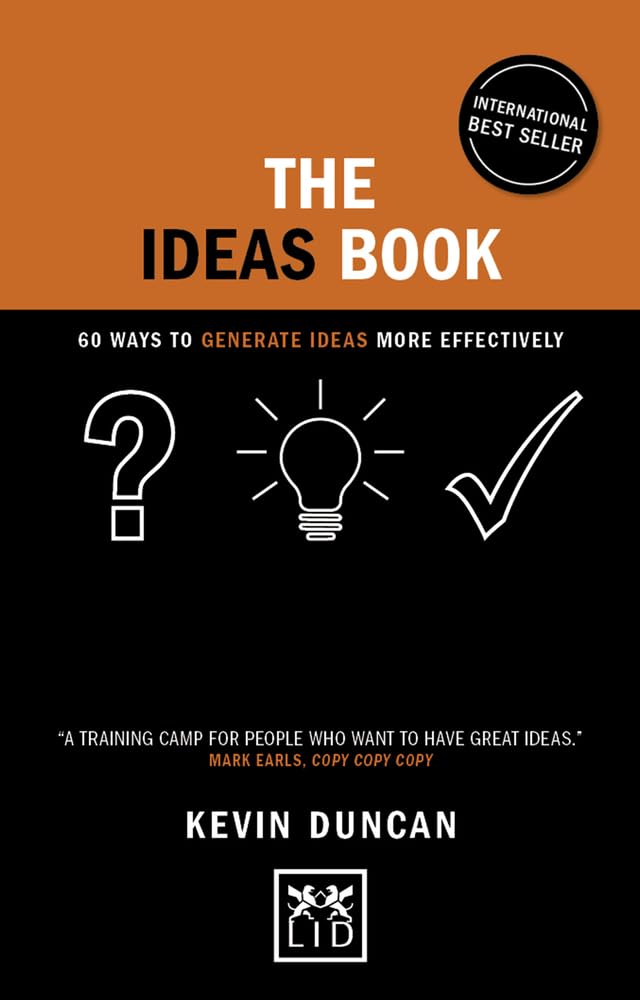 The Ideas Book: 60 ways to generate ideas visually (Concise Advice Series)