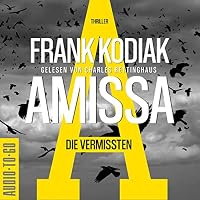Amissa - Die Vermissten Hörbuch
