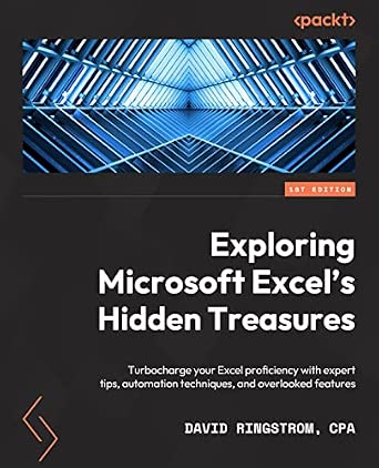 Exploring Microsoft Excel's Hidden Treasures: Turbocharge your Excel proficiency with expert tips, automation techniques, and overlooked features-Wow! eBook