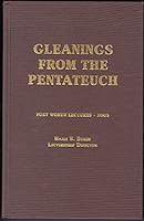 Gleanings From the Pentateuch - Fort Worth Lectures - 2003 B0110QC76C Book Cover