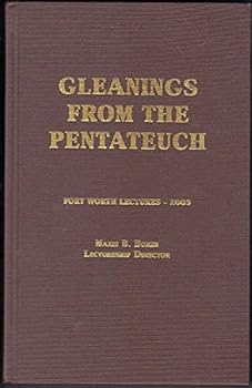 Hardcover Gleanings From the Pentateuch - Fort Worth Lectures - 2003 Book
