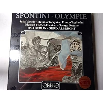 SPONTINI, Gaspare: Olympie (Lyric tragedy in 3 Acts - Version revisee, Paris 1826) -- Orfeo (1984)Varady, Toczyska, Tagliavini, Radio-Symph. Orch. Berlin, Albrecht-ORF S 137863-Vinyl LP-ORFEO - Germania-SPONTINI Gaspare (Italia)-ALBRECHT Gerd (dir); FISCHER-DIESKAU Dietrich (baritono - dir); VARADY Julia