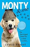 Monty and Me: the perfect mystery for dog-lovers Monty and Me: the perfect mystery for dog-lovers