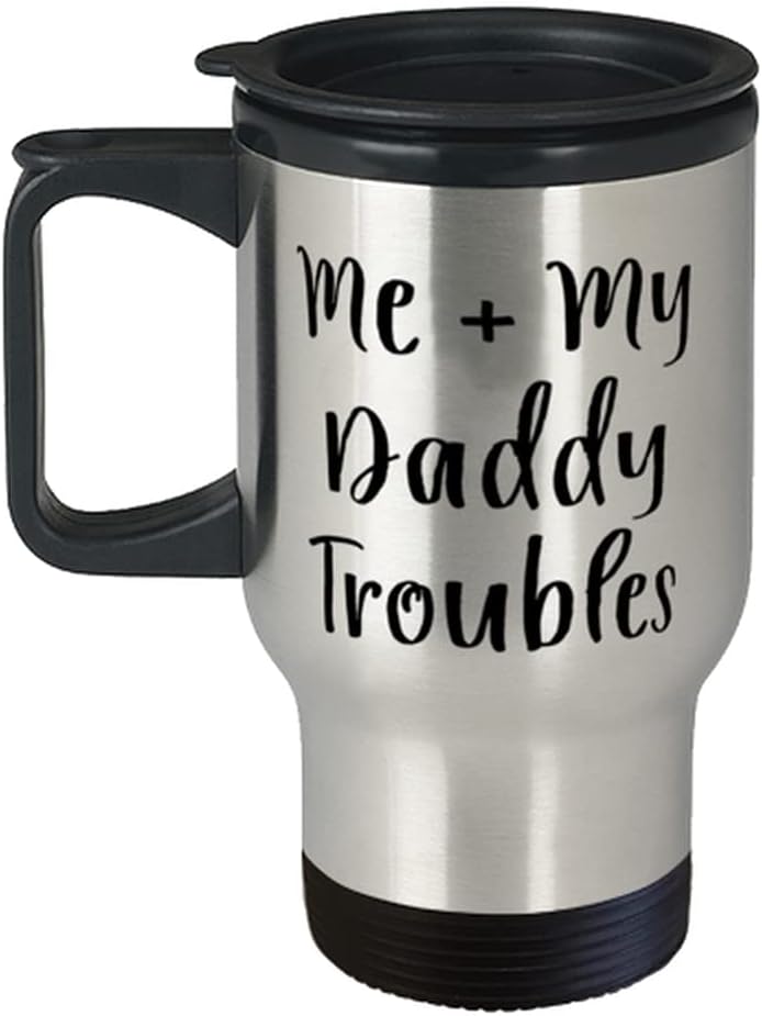 Me + My Daddy Troubles Travel Mug, Dad Insulated Travel Mug