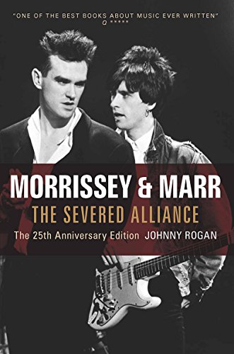 Morrissey & Marr: The Severed Alliance: 25th Anniversary Edition