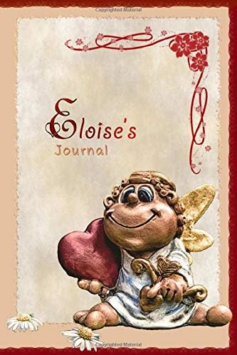 Eloise's Journal: Pretty Personalised Name Journal Notebook Gift For Women and Girls with the theme of Love (Valentines Day Cupid Angel), flip through the pages to see beating heart animation