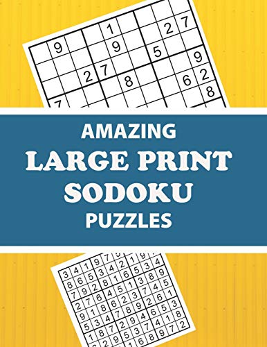 AMAZING LARGE PRINT SODOKU PUZZLES: HAVE FUN AND SHARPEN YOUR BRAIN (WITH SOLUTIONS)
