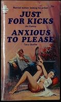 Just For Kicks and Anxious to Please 34-842 B00E3H6LWM Book Cover