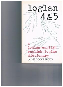 Paperback Loglan 4 & 5: A Loglan-English/English-Loglan dictionary Book
