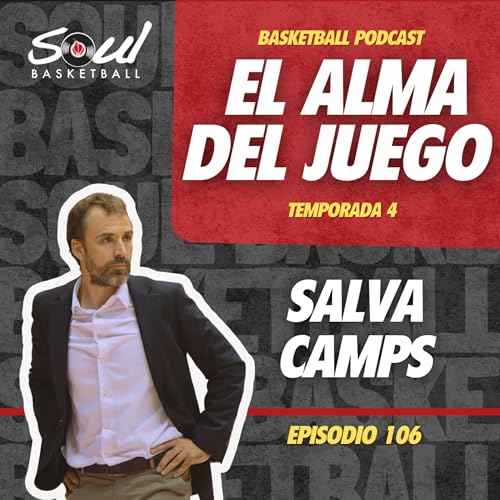 Ep.106 - Salva Camps