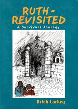 Hardcover Ruth Revisited: A Survivor's Journey Book