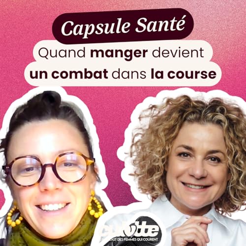 [EXTRAIT] CAPSULE SANTE MENTALE "QUAND MANGER DEVIENT UN COMBAT"