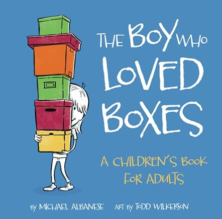The Boy Who Loved Boxes