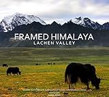 Framed Himalaya : Lachen Valley