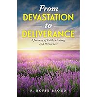 From Devastation to Deliverance