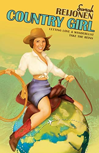Country Girl: Letting Love and Wanderlust Take the Reins
