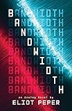 Bandwidth (An Analog Novel)