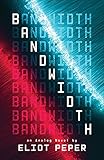 Bandwidth (An Analog Novel, 1)