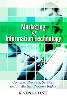 Paperback Marketing of Information Technology: Concepts, Products, Services and Intellectual Property Rights Book