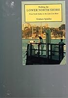 Walking the Lower North Shore: From North Sydney to the Lane Cove River 0864172125 Book Cover