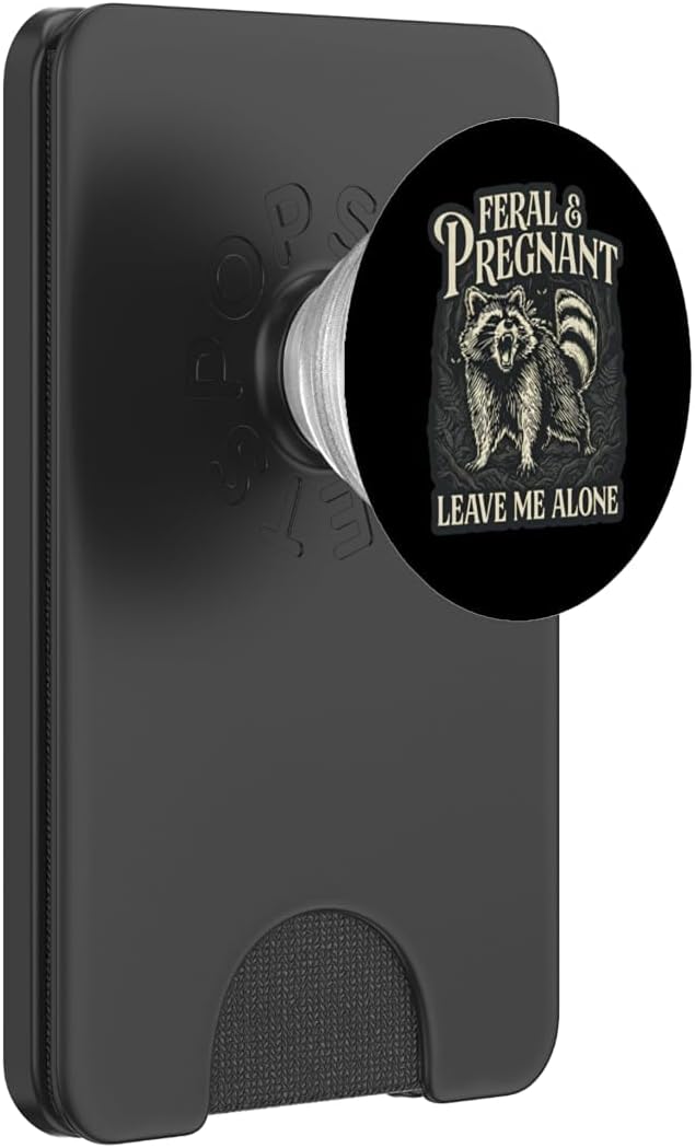 Feral and Pregnant Funny Funny Raccoon Mom Future Mother Mum PopSockets PopWallet for MagSafe