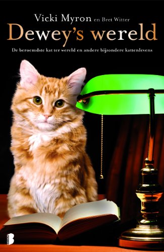 Image of Dewey's wereld: de beroemdste kat ter wereld en andere bijzondere kattenlevens