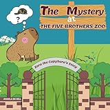 The Mystery at The Five Brothers Zoo: Zara the Capybara's Story