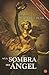 A la sombra del ángel (Spanish Edition)