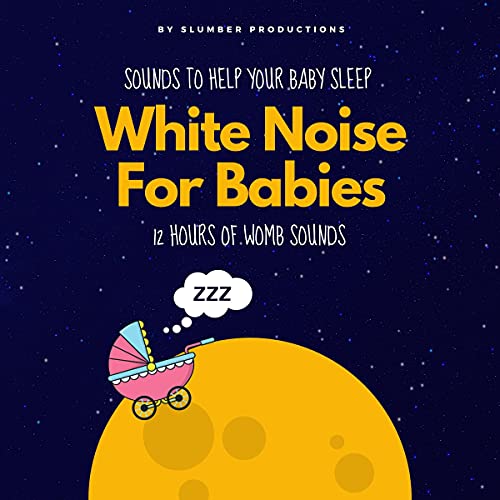 White Noise for Babies: Sounds to Help Your Baby Sleep - 12 Hours of Womb Sounds -- Slumber Productions episode artwork