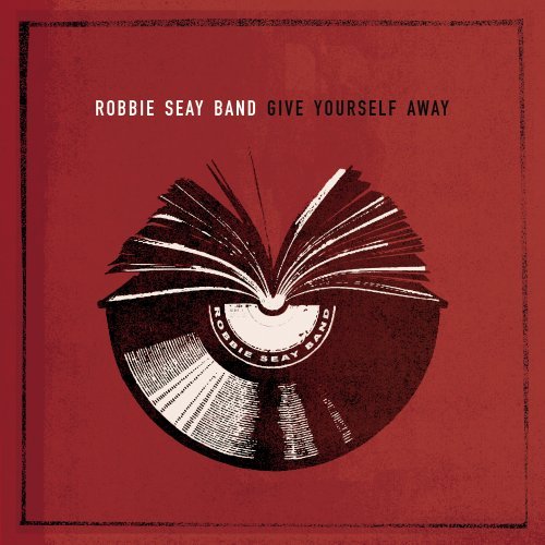 Give Yourself Away by Robbie Seay Band