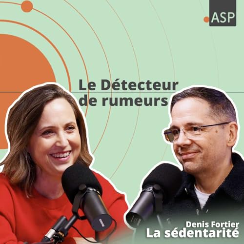 S&eacute;dentarit&eacute; avec Denis Fortier, physioth&eacute;rapeuthe