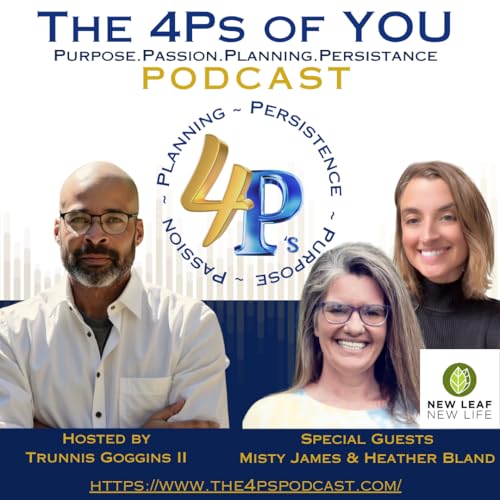 🎙️ 4Ps Podcast with New Leaf New Life | Breaking Cycles, Building Futures