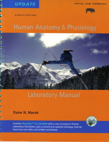 Human Anatomy and Physiology Lab Manual, Pig Version, Update Human Anatomy and Physiology Lab Manual, Pig Version, Update